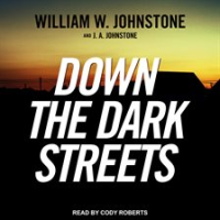 Down the dark streets by Johnstone, William W