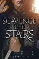 Scavenge the stars by Sim, Tara