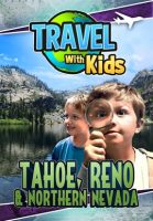 Travel With Kids: Tahoe, Reno & Northern Nevada by Simmons, Jeremy