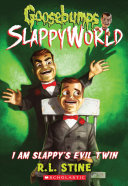 I am Slappy's evil twin by Stine, R. L