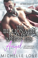 The Billionaire Bad Boy Meets His Angel: MC Biker Romance by Love, Michelle