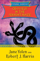 Odysseus in the Serpent Maze by Yolen, Jane
