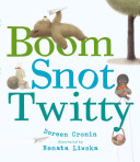 Boom, Snot, Twitty by Cronin, Doreen