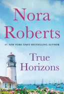 True horizons by Roberts, Nora