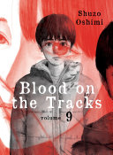 Blood on the tracks by Oshimi, Shuzo