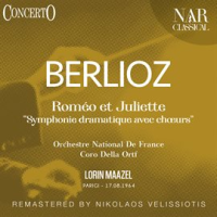 Roméo Et Juliette "Symphonie Dramatique Avec Chœurs" by Lorin Maazel