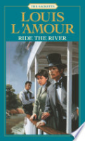 Ride the river by L'Amour, Louis