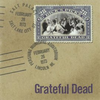 Dick's Picks Vol. 28: Pershing Municipal Auditorium, Lincoln, NE 2/26/73 / Salt Palace, Salt Lake by Grateful Dead