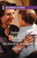 Claiming His Own & Her Little Secret, His Hidden Heir by Gates, Olivia