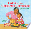 Carla and the Christmas cornbread by Hall, Carla