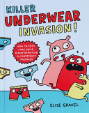 Killer underwear invasion! by Gravel, Elise