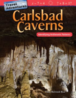 Travel Adventures: Carlsbad Caverns: Identifying Arithmetic Patterns by Rice, Dona Herweck