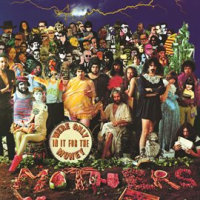 We're Only In It For The Money by Frank Zappa