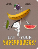 Eat your superpowers! by Buzzeo, Toni