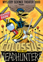 Mystery Science Theater 3000: Colossus and the Headhunters by Nelson, Michael J