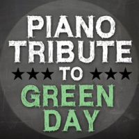 Piano Tribute To Green Day by Piano Tribute Players