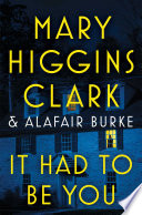 It had to be you by Clark, Mary Higgins