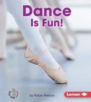 Dance Is Fun! by Nelson, Robin