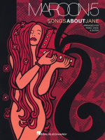Maroon 5 - Songs About Jane (Songbook) by Unknown