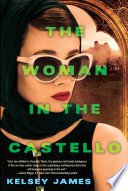 The woman in the castello by James, Kelsey
