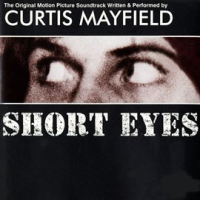 Short Eyes - Original Motion Picture Soundtrack by Curtis Mayfield