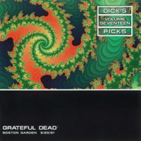 Dick's Picks Vol. 17: Boston Garden, Boston, MA 9/25/91 (Live) by Grateful Dead
