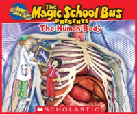 The Magic School Bus Presents: The Human Body by Green, Dan