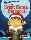 The great Santa stakeout by Bird, Betsy