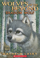 Shadow wolf by Lasky, Kathryn