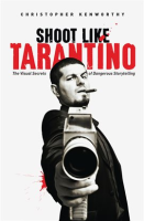 Shoot Like Tarantino by Kenworthy, Christopher