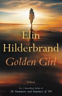 Golden Girl by Hilderbrand, Elin