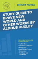 Study Guide to Brave New World and Other Works by Aldous Huxley by Education, Intelligent