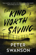 The kind worth saving by Swanson, Peter
