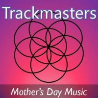 Trackmasters__Mother_s_Day_Music