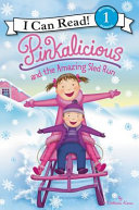 Pinkalicious and the amazing sled run by Kann, Victoria