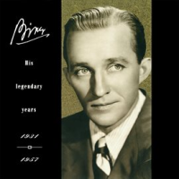 Bing-His Legendary Years 1931-1957 by Bing Crosby
