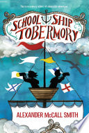 School Ship Tobermory by Smith, Alexander McCall