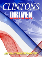 Driven: The Clintons by Shami Media Group