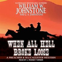 When all hell broke loose by Johnstone, William W