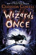 The wizards of once by Cowell, Cressida