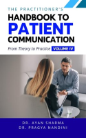 The Practitioners Handbook to Patient Communication From Theory to Practice by Sharma, Ayan