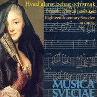 Hvad_Glans__Behag_Och_Smak_____Svenskt_1700-Tal_I_Musiken___Eighteenth-Century_Sweden_In_Music