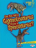Can You Tell a Giganotosaurus from a Spinosaurus? by Silverman, Buffy