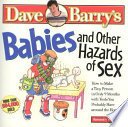 Babies & other hazards of sex by Barry, Dave