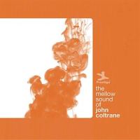The Mellow Sound Of John Coltrane by John Coltrane