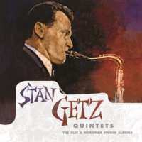 Quintets: The Clef & Norgran Studio Albums by Stan Getz
