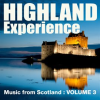 Highland Experience - Music from Scotland, Vol. 3 by Celtic Spirit
