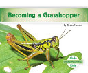 Becoming a grasshopper by Hansen, Grace