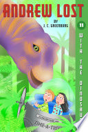 With the dinosaurs / by J.C. Greenburg ; illustrated by Jan Gerardi by Greenburg, J. C