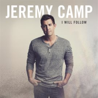 I will follow by Jeremy Camp